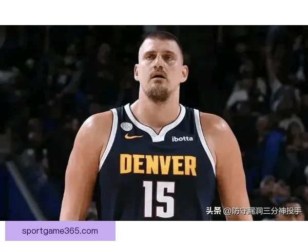 季后赛级巅峰对话约基奇轰40分8板13助两记神仙球力压文班亚马