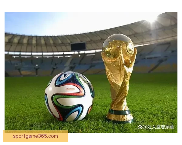 2026世界杯扩军为全球足球带来新机遇与挑战分析